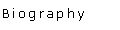 Biography